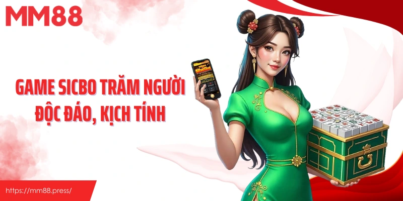 Game sicbo trăm người độc đáo, kịch tính